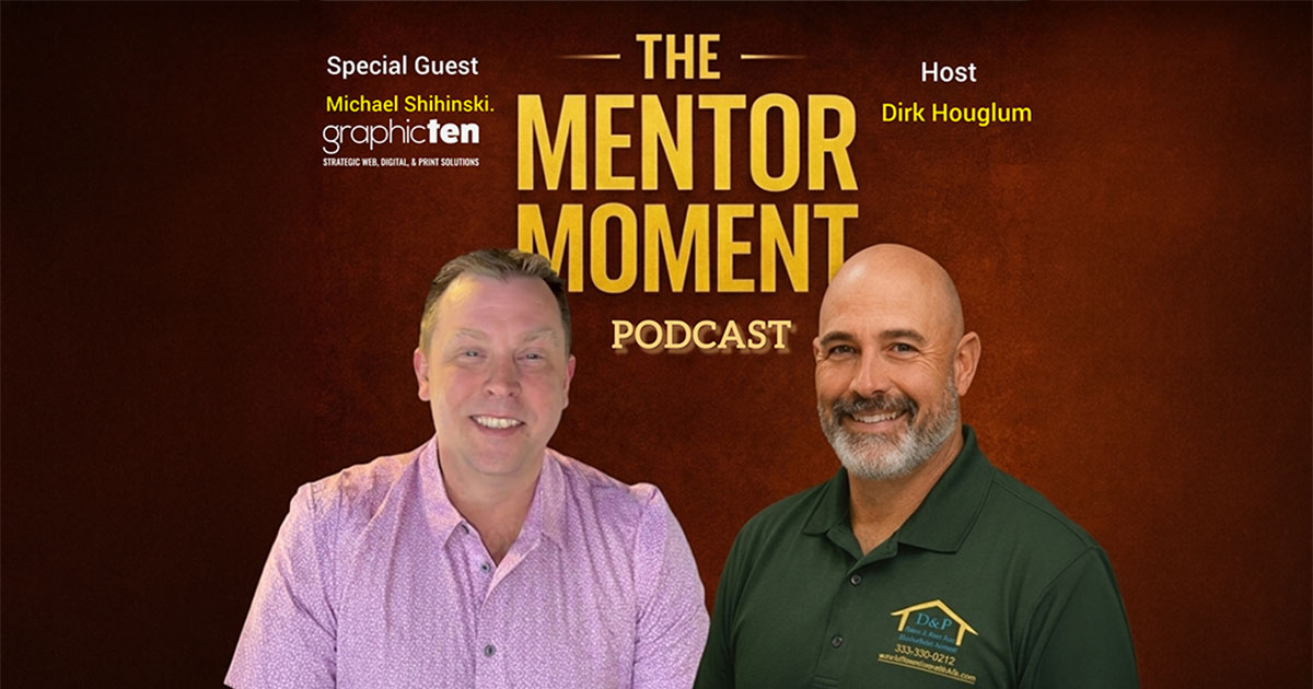 Michael Shihinski and Dirk Houglum on the Mentor Moment Podcast
